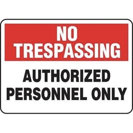 Accuform NO TRESPASSING SAFETY SIGN AUTHORIZED MATR906VS